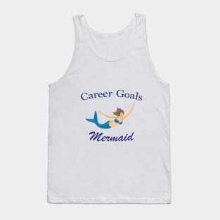 Career Goals: Mermaid Tank Top